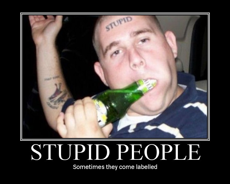 Stupid People and Other Douche-Baggery